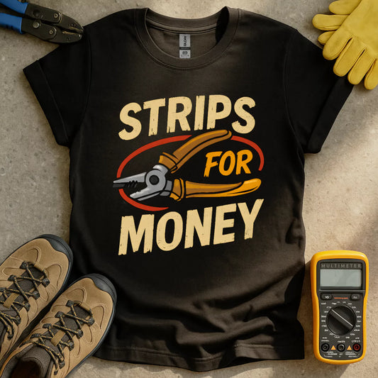 Strips For Money T-shirt