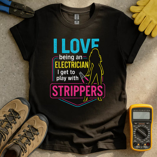 Electricians Love Strippers T-shirt