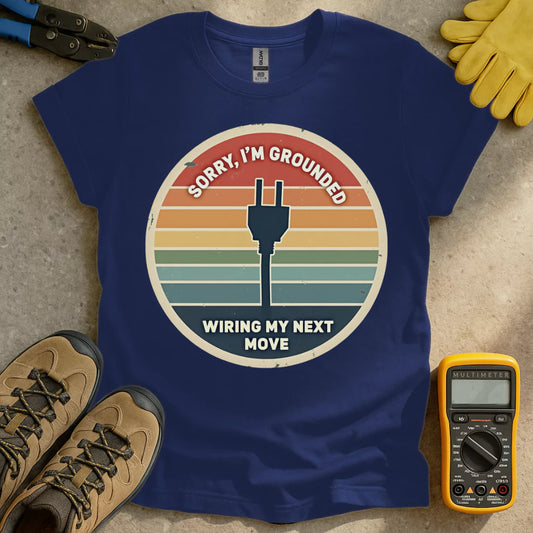 Sorry I'm Grounded T-shirt