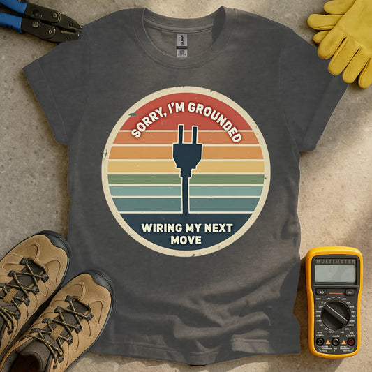 Sorry I'm Grounded T-shirt