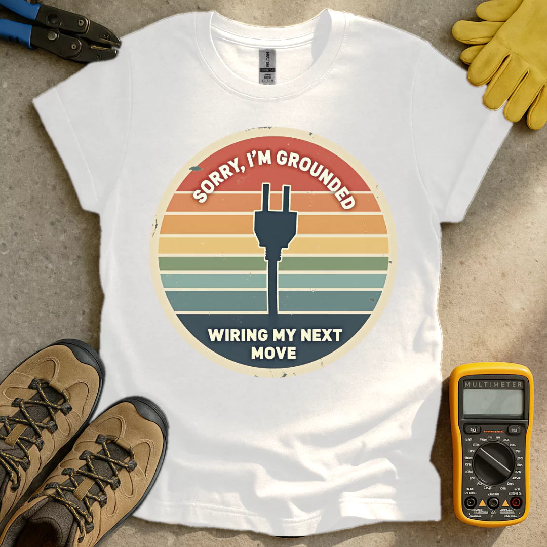 Sorry I'm Grounded T-shirt