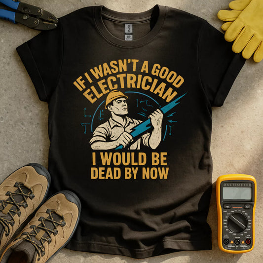 Good Electrician T-shirt