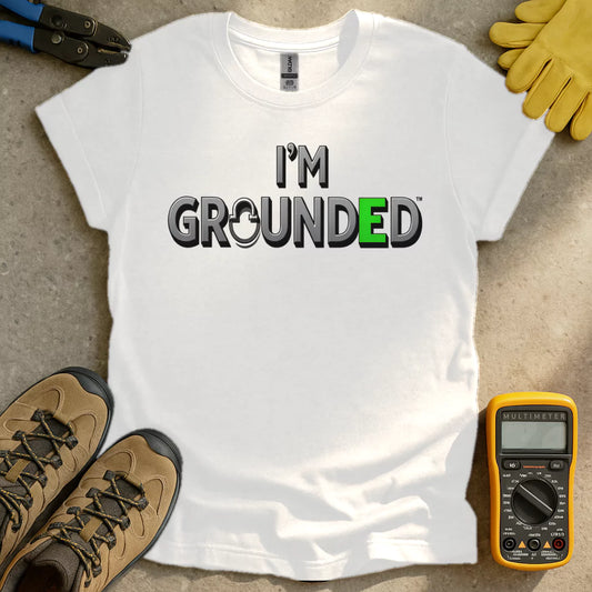 I'm Grounded T-shirt
