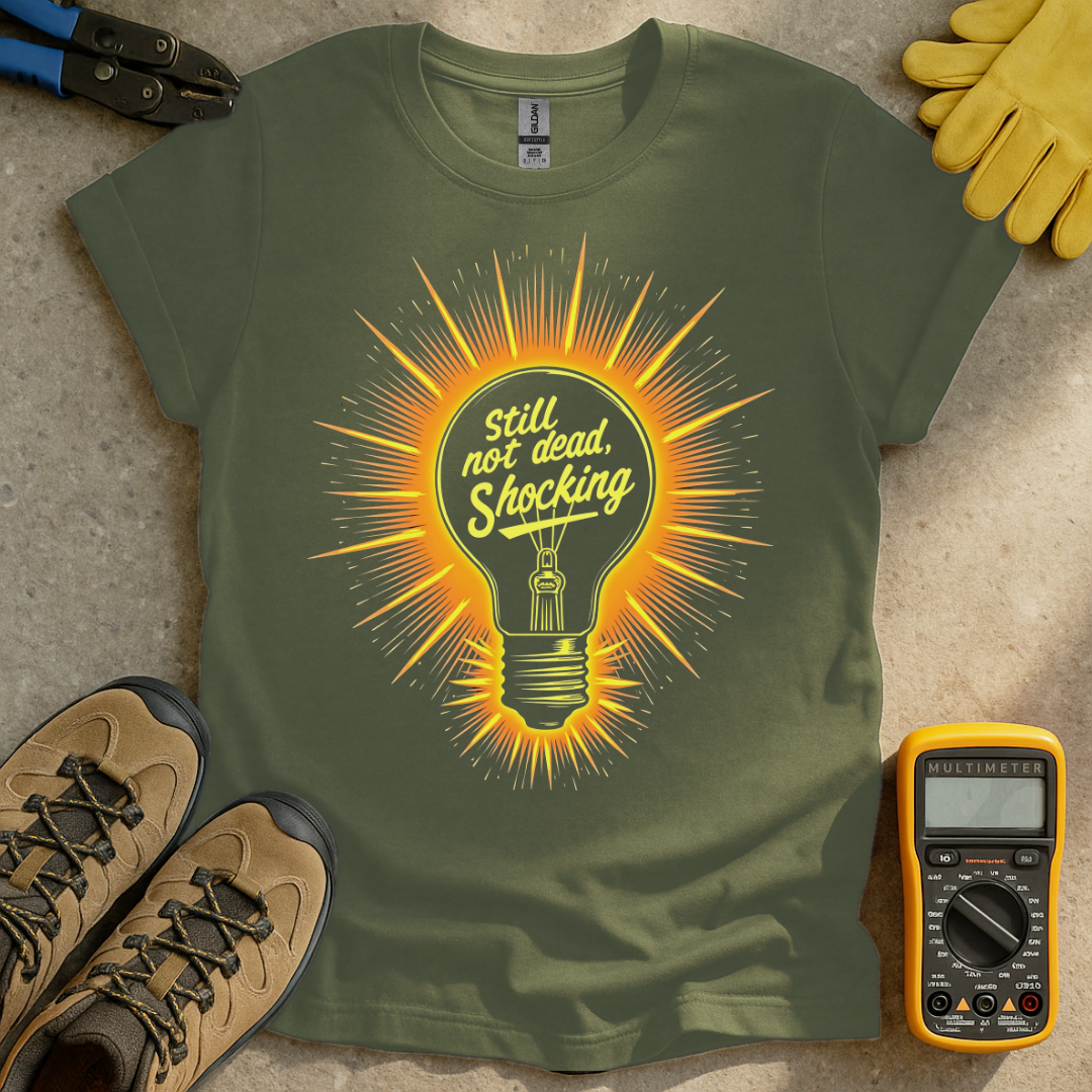 Still Not Dead Shocking T-shirt