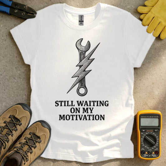 Waiting On My Motivation T-shirt