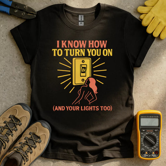 Turn You On T-shirt