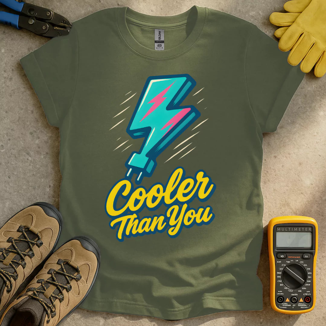 Cooler Than You T-shirt