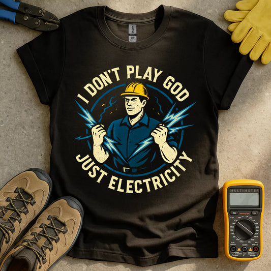 I Play With Electricity T-shirt
