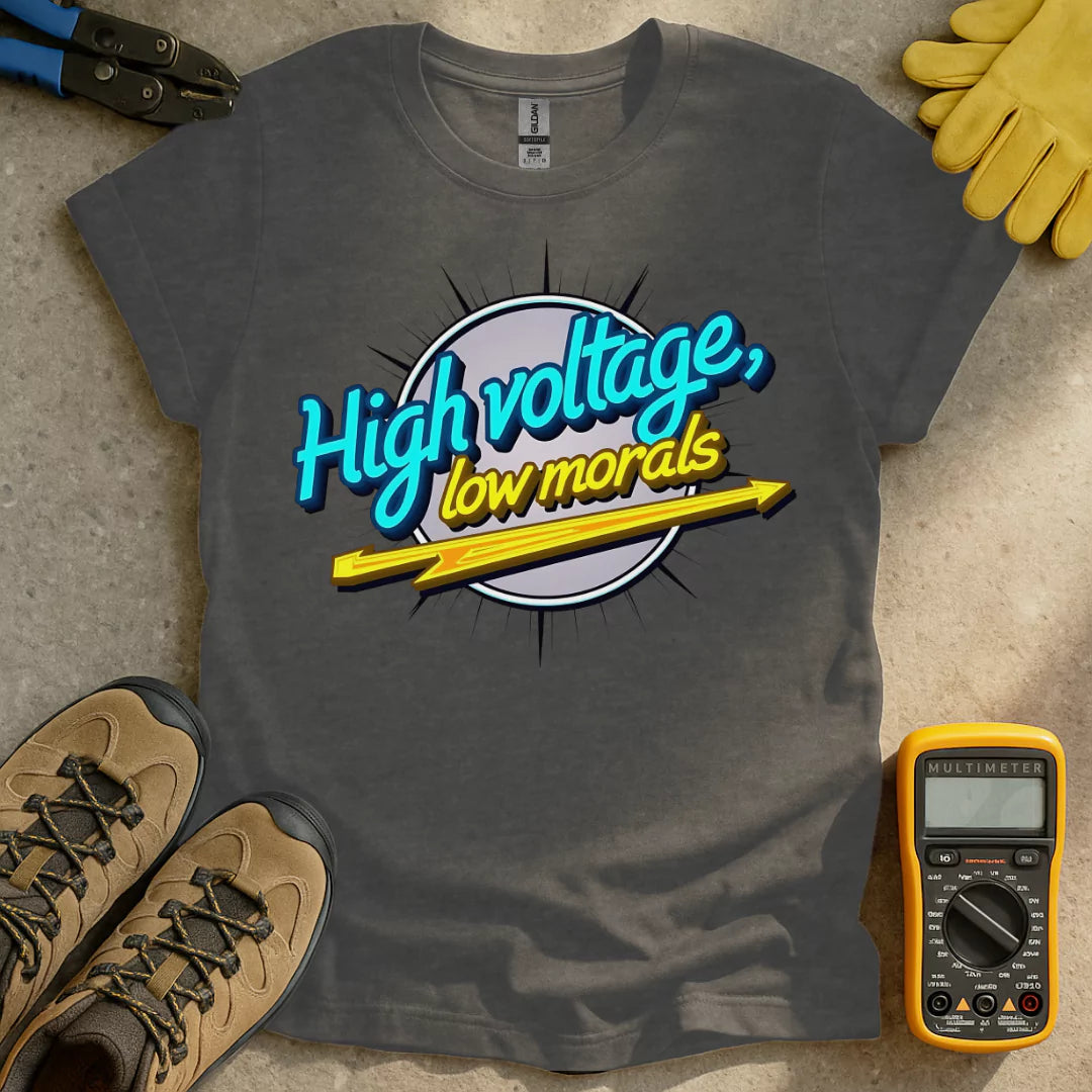 High Voltage Low Morals T-shirt