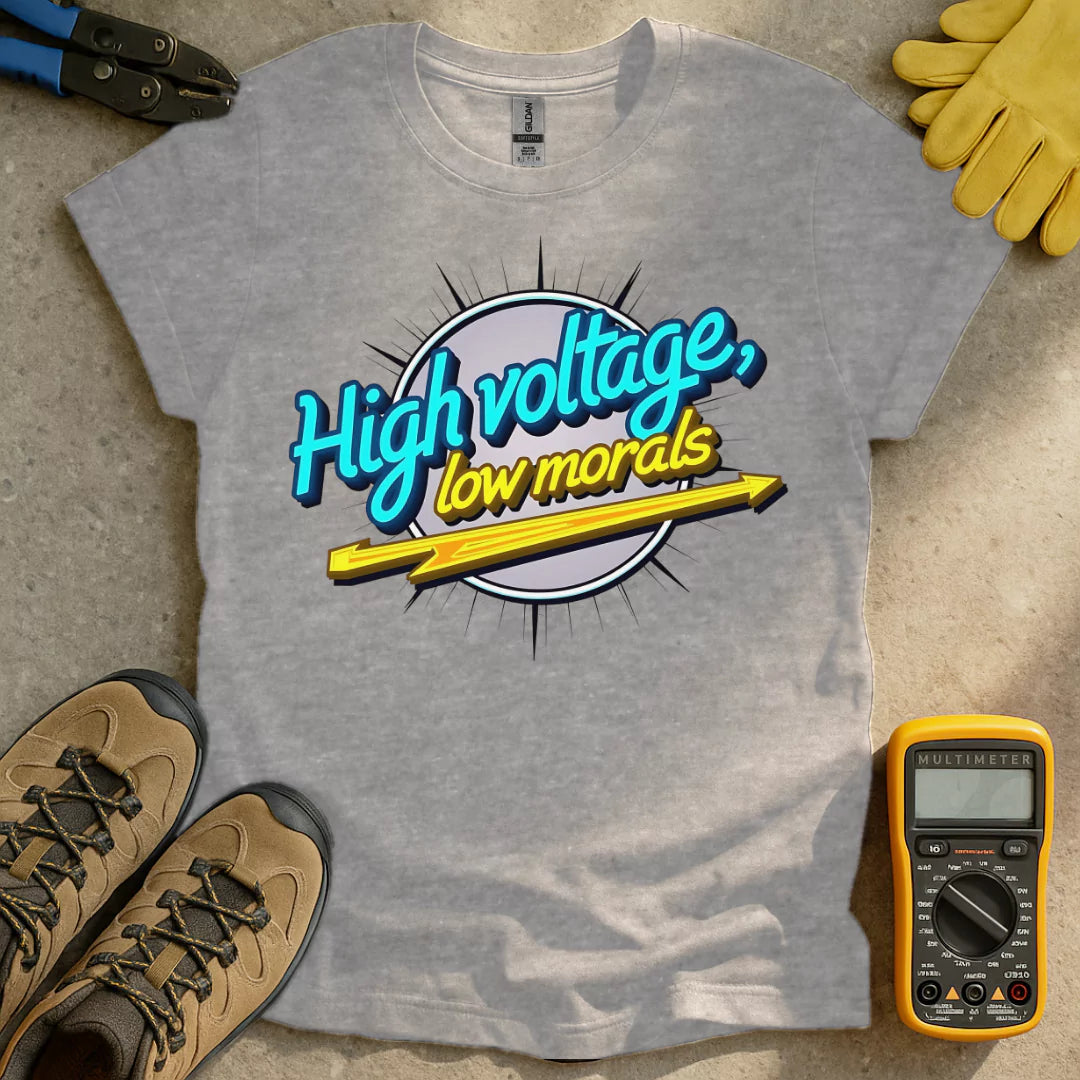 High Voltage Low Morals T-shirt