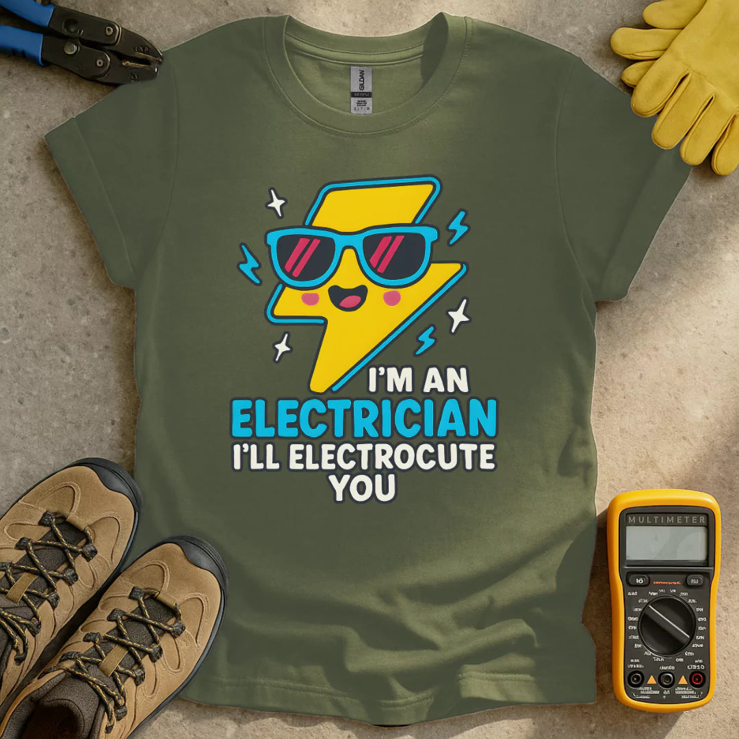 I'm An Electrician T-shirt