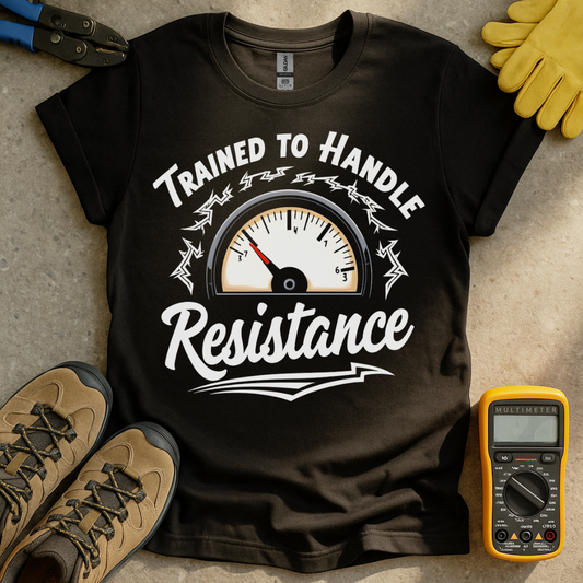 Trained for Resistace T-shirt