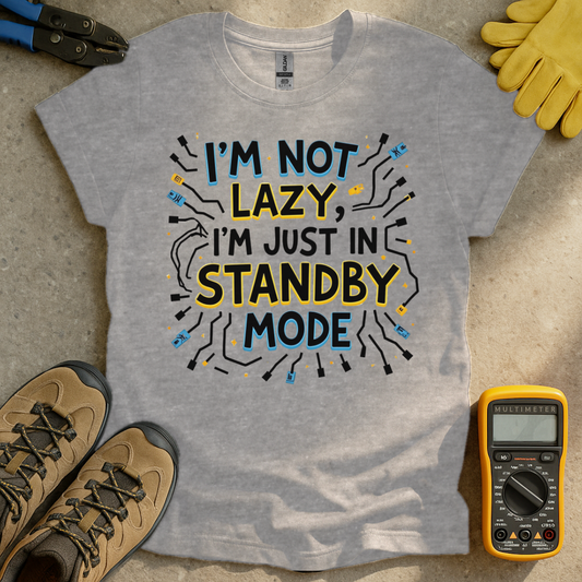 I'm Not Lazy T-shirt