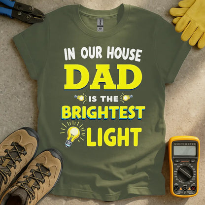 Dad is the Brightest Light T-Shirt