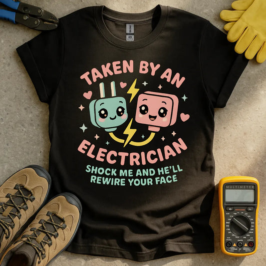 Taken by an electrician T-shirt