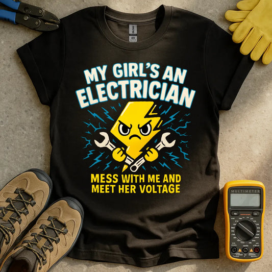 My girl's an electrician T-shirt