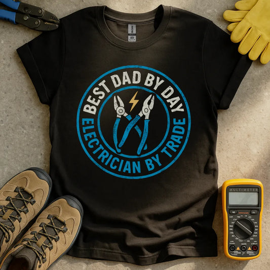 Best Dad By Day T-shirt