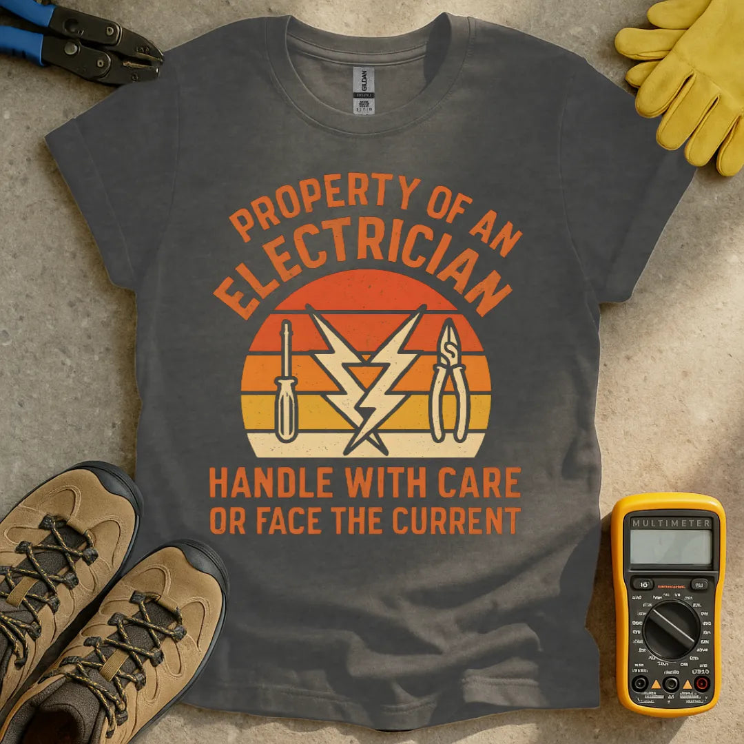 Property of an electrician handle with care T-shirt