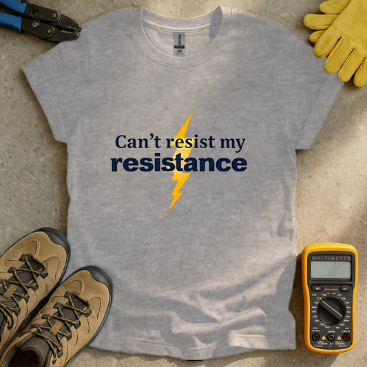 Resist My Resistance T-shirt