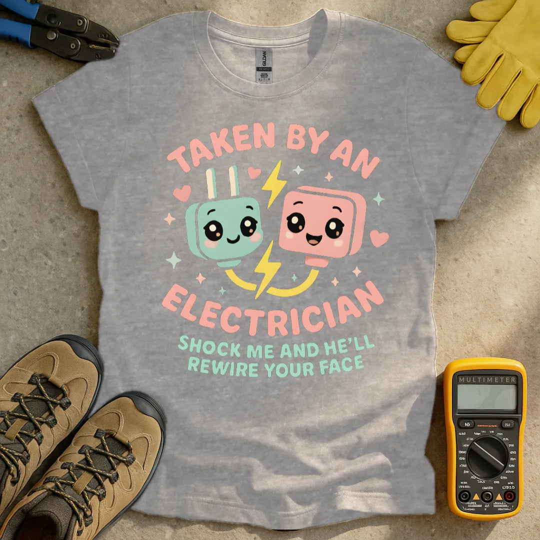 Taken by an electrician T-shirt