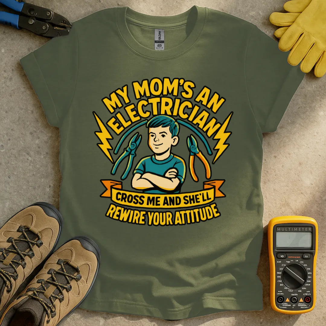 My Mom's An Electrician T-shirt