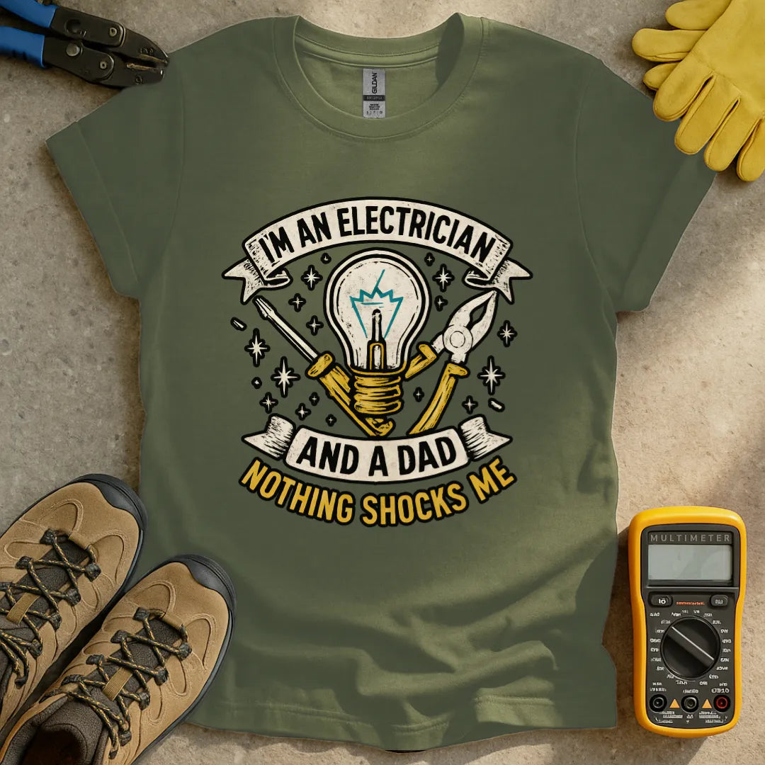 Nothing Shocks Me Electrician Dad T-shirt