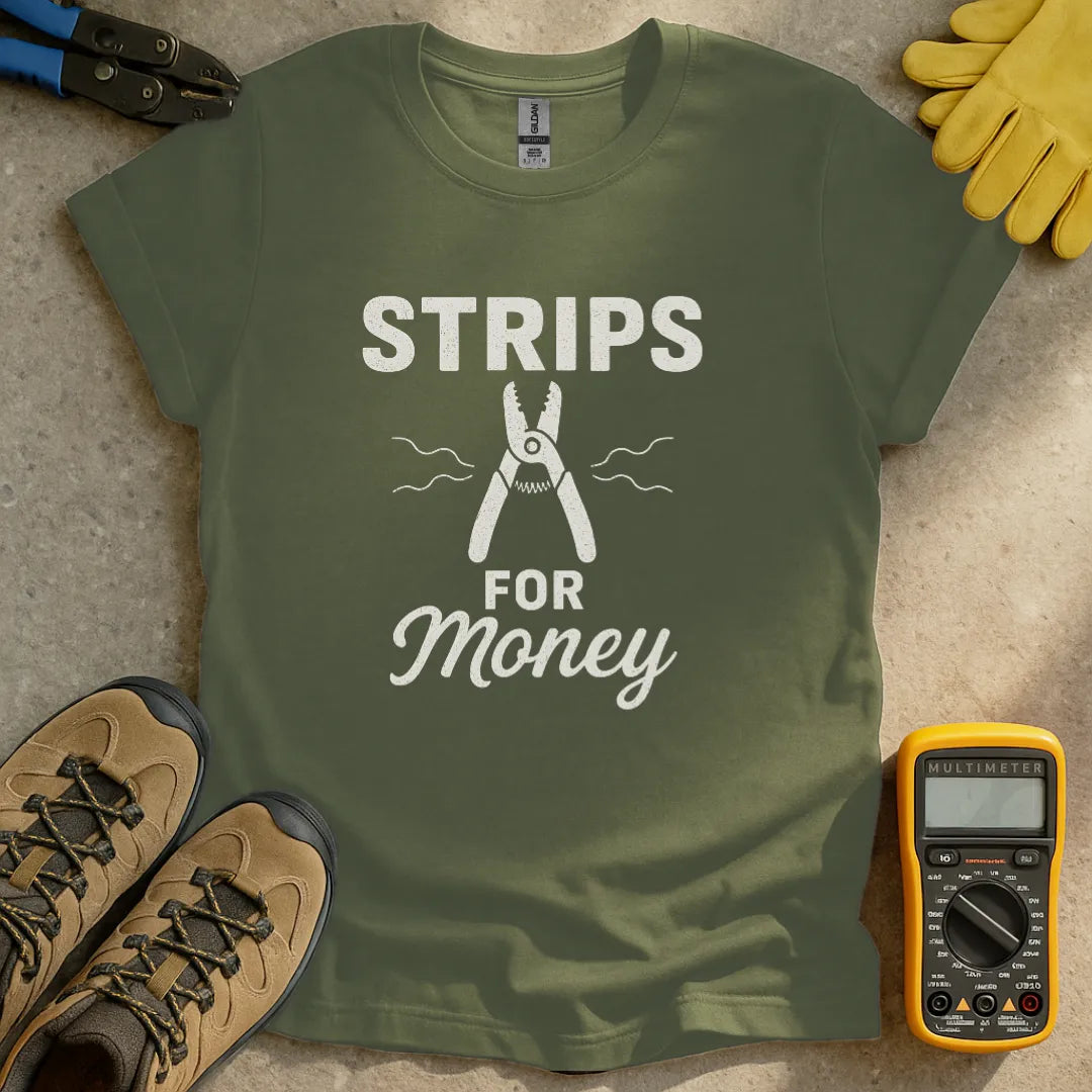 Strips For Money T-shirt