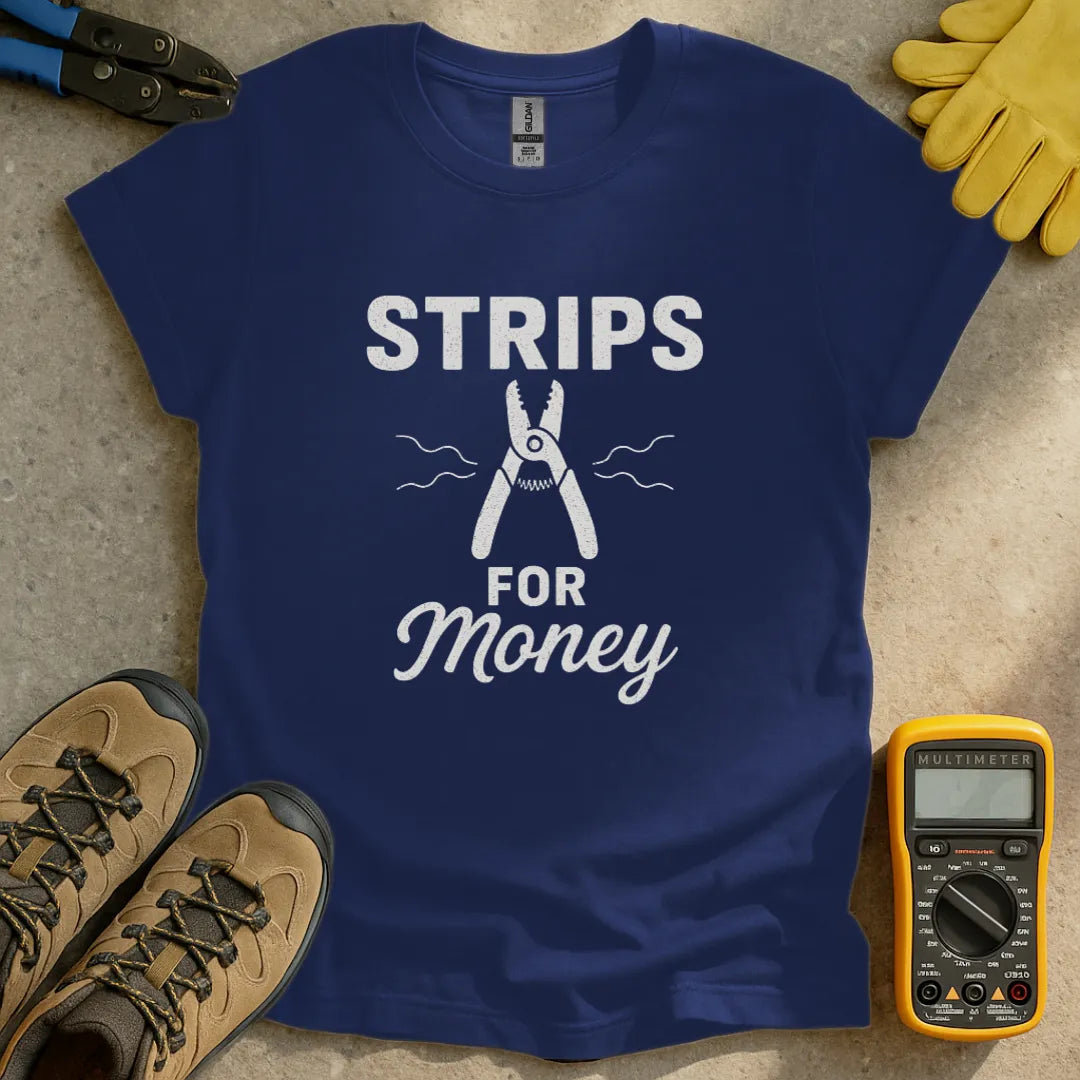Strips For Money T-shirt