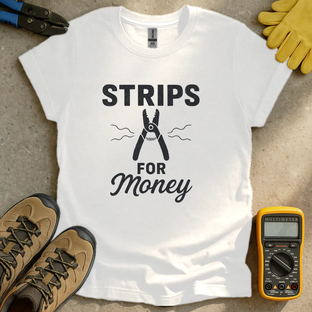 Strips For Money T-shirt