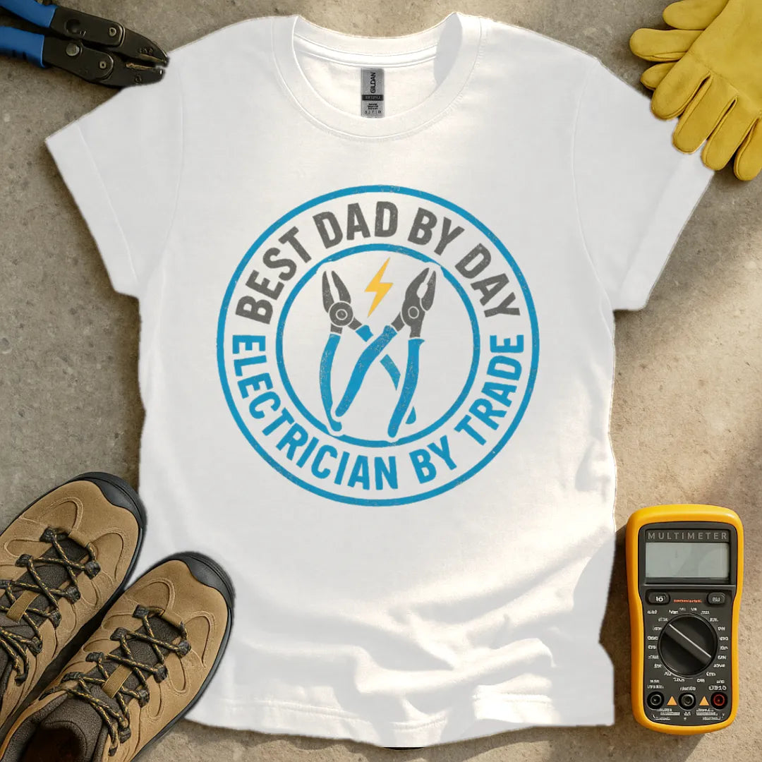 Best Dad By Day T-shirt